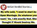 My Wife Said "I Want To Start An Open Marriage, Do Whatever You Want" So, I Did Exactly That Sh