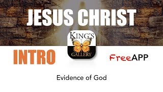 Jesus Christ Intro Evidence of God APP