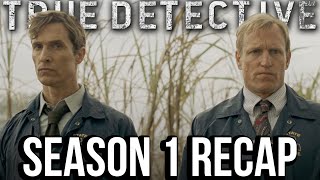 TRUE DETECTIVE Season 1 Recap | HBO Series Explained