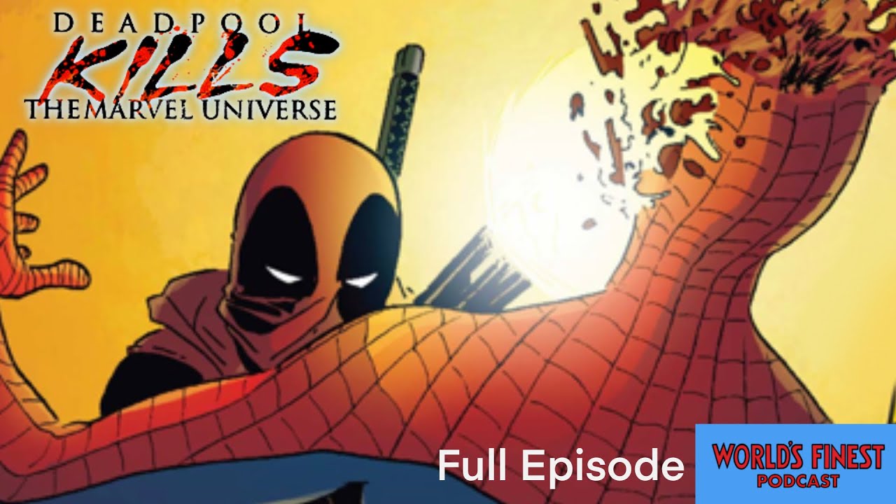 Deadpool Kills The Marvel Universe - Episode 1