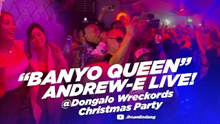 BANYO QUEEN LIVE - ANDREW E @ Dongalo Wreckords Christmas Party