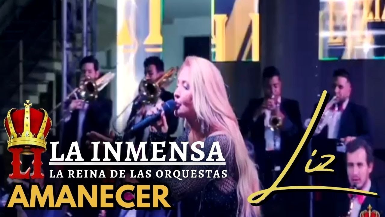 AMANECER- LIZ & LA INMENSA