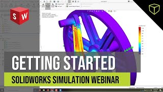 Getting Started with SOLIDWORKS Simulation Standard (Webinar)