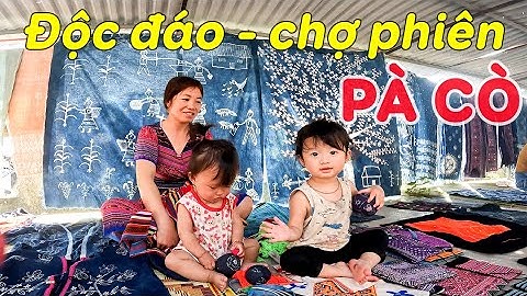 Độc đáo chợ phiên Pà Cò - của người dân tộc Mông tại Mai Châu-Hòa Bình