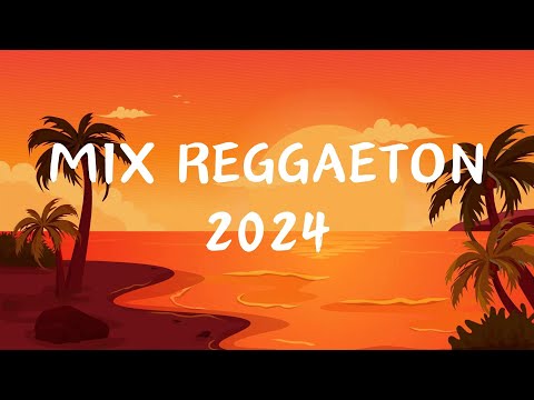 Reggaeton 2024 Lo Mas Escuchado Mix – La Mejor Musica Reggaeton del Momento 2024