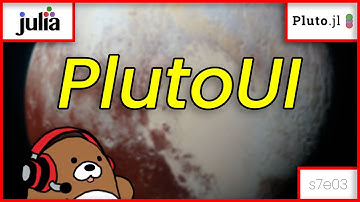 [07x03] How to Create Engaging Interactive Reactive Notebooks using PlutoUI, Pluto and Julia