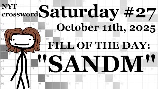 Saturday,  10/11/25 -- NYT Crossword with Sam