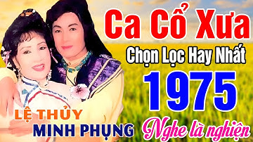 Tân Cổ Xưa - Tân Cổ Giao Duyên Nghe Là Nghiện - Cặp Đôi Song Ca Lệ Thủy, Minh Phụng #nghelànghiện