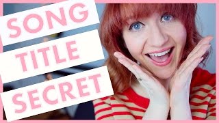 Song Title Secret - How to Choose Amazing Song Titles (Songwriting 101)