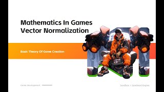 Mathematics In Games Vector Normalization| SandMod