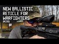 New Ballistic Reticle for Warfighters | Tactical Rifleman