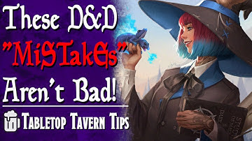 These “Bad D&D Habits” AREN’T BAD! Stop It. - Tabletop Tavern Tips