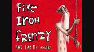 Video thumbnail of "Five Iron Frenzy - At Least I'm Not Like All Those Other Old Guys"