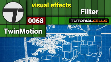 0068. filter effects ( visual effects ) in twinmotion