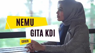 NEMU (Gilga Sahid) - COVER BY GITA KDI