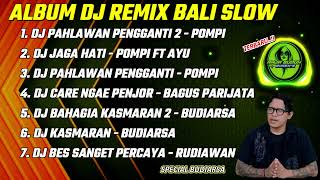 Dj Remix Slow Bass  Album Dari Pompi   Viral