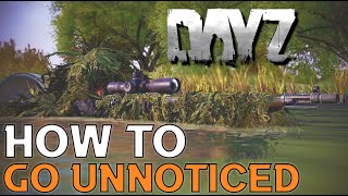 6 Ways DayZ Players Can Go Undetected!