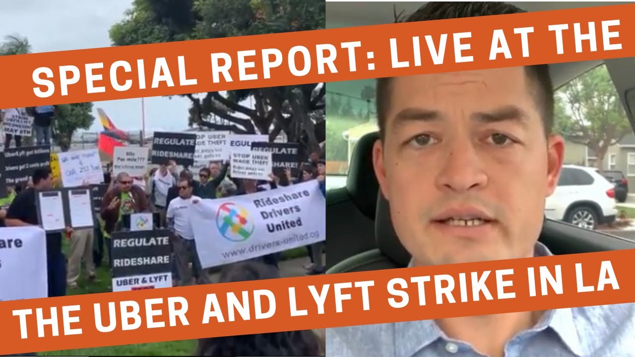 Special Report: Live at the Uber and Lyft Strike in Los Angeles - YouTube
