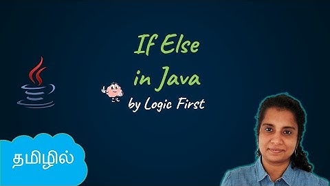 Java If Else Statement | Java Course in Tamil | Logic First Tamil