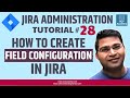 JIRA Administration Tutorial #28 - How to Create New Field Configuration in Jira