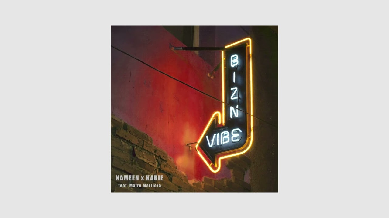 Guarda Nameen x Karie - BIZN VIBE (Feat. Mafro Martiora) su YouTube Guarda Nameen x Karie - BIZN VIBE (Feat. Mafro Martiora) su YouTube