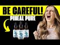 Pineal Pure Review - Ingredients and side effects - Pineal Pure really Work?