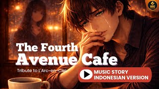 The Fourth Avenue Cafe - Cover Indonesia & Story | Tribute to [L’Arc~en~Ciel] | MRG