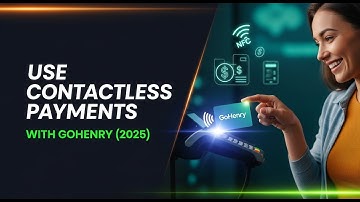 How to Use GoHenry Contactless Payments (2025)
