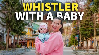 Creating Magical Memories in Whistler BC: Our Baby's First Family Vacation!
