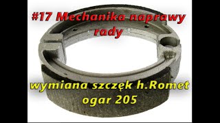 #17 Mechanika naprawy rady. Wymiana szczęk hamulcowych Romet ogar 205.