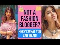 What To Wear When You Are Not An Influencer | Sejal Kumar