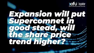 Expansion will put Supercomnet in good stead, will the share price trend higher