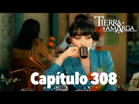 Tierra Amarga - Capítulo 308