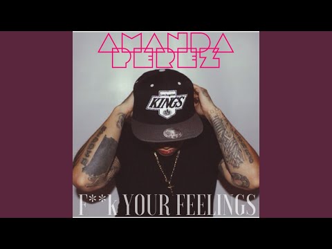 F**k Your Feelings