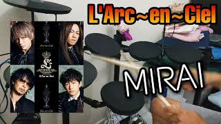 Download Lagu L'Arc~en~Ciel - ミライ / MIRAI [drum cover] full ver. MP3