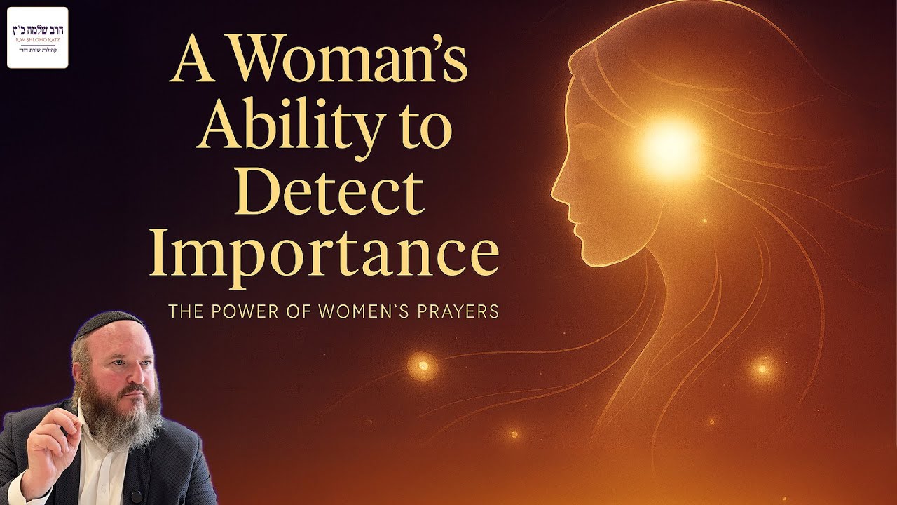 A Woman’s Ability to Detect Importance | The Power of Women's Prayers (4)