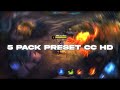 5 Pack Preset CC HD under 5mb | Free