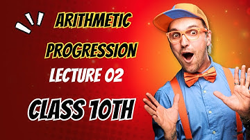 Sum of First n Terms of an AP - Arithmetic Progressions | Class 10 Maths Chapter 5