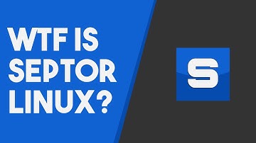 WTF is Septor Linux?