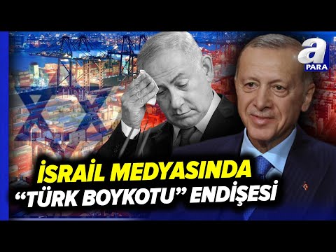 Türkiye İsrail İle Ticareti Kesti! İsrail Medyasında \