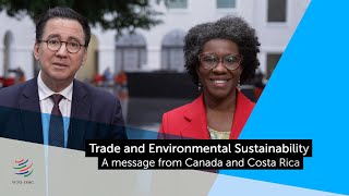 Trade and Environmental Sustainability: a message from Canada and Costa Rica