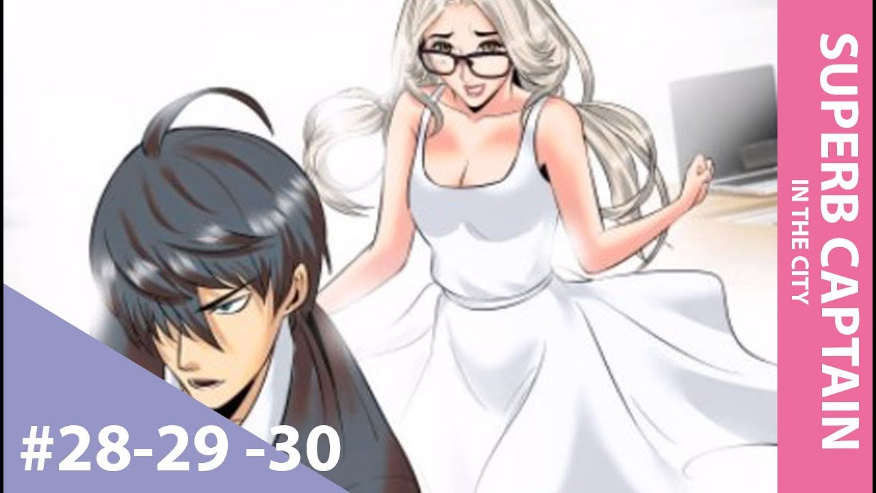 The Superb Captain In The City Chapter 17 www.youtube.com