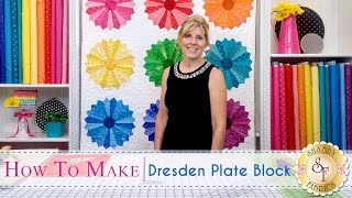 How to Make a Dresden Plate Block | a Shabby Fabrics Quilting Tutorial