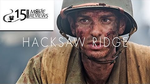 15 Second Review: Hacksaw Ridge (2016)