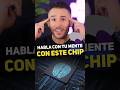 Nuevo #Chip para hablar con tu mente