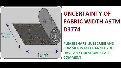 UNCERTAINTY OF FABRIC WIDTH ASTM D3774