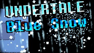 Undertale - Blue Snow Battle