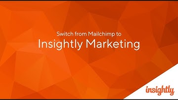 Insightly Marketing Webinar: How to Switch from Mailchimp to Insightly Marketing