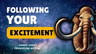 Bashar Explains ET Contact, Dreams, and Following Your Excitement | Channeled by Darryl Anka