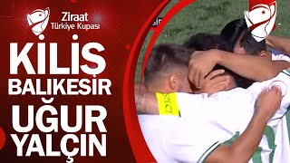 Gol Uğur Yalçın Kilis Belediyespor 1 - 0 Balıkesirspor Ziraat Türkiye Kupası 2.Tur
